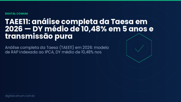 TAEE11: análise completa da Taesa em 2026 — DY médio de 10,48% em 5 anos e transmissão pura