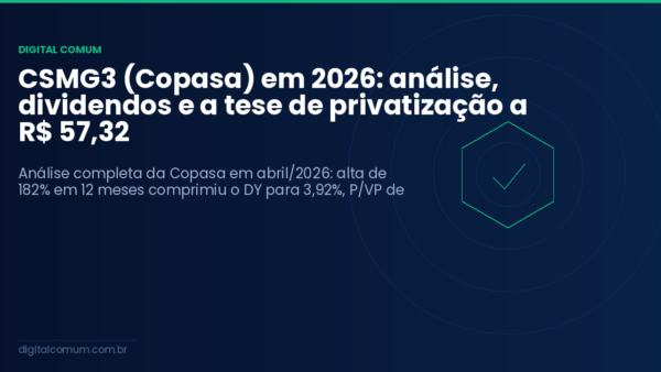 CSMG3 (Copasa) em 2026: análise, dividendos e a tese de privatização a R$ 57,32