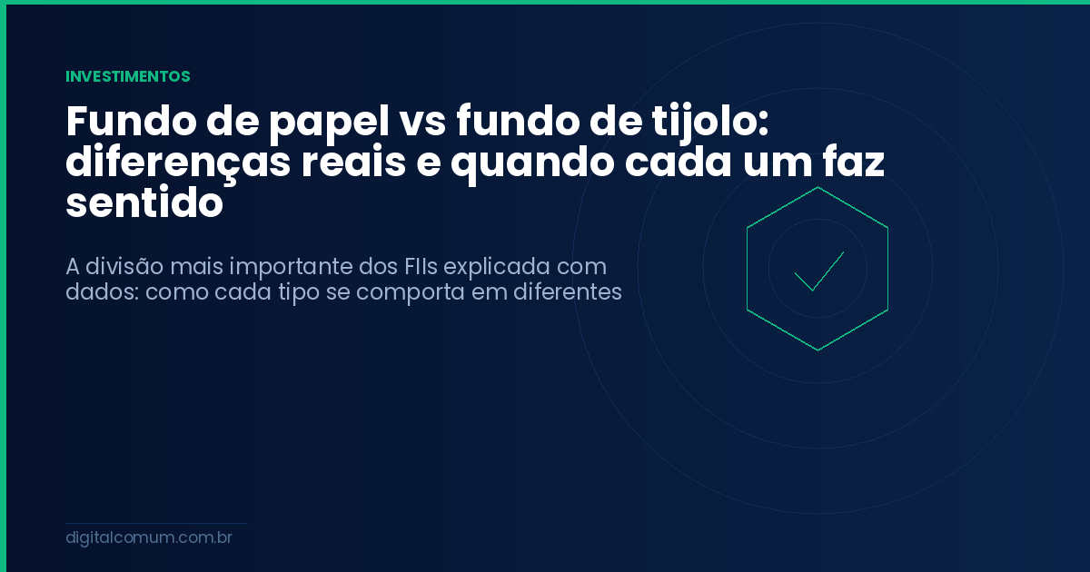 Fundo de papel vs fundo de tijolo: diferenças reais e quando cada um faz sentido