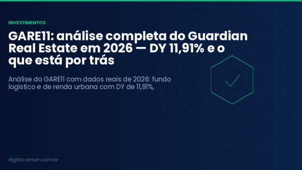 GARE11: análise completa do Guardian Real Estate em 2026 — DY 11,91% e o que está por trás