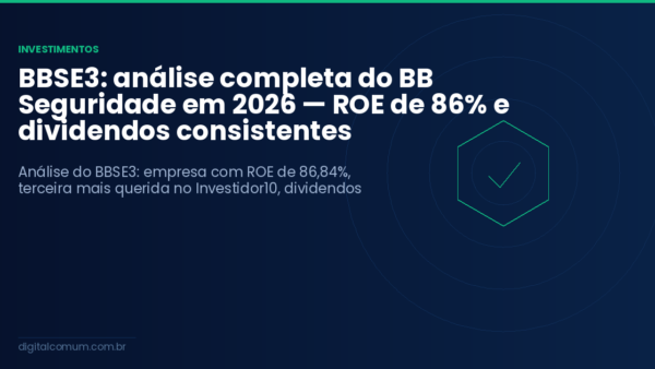 BBSE3: análise completa do BB Seguridade em 2026 — ROE de 86% e dividendos consistentes