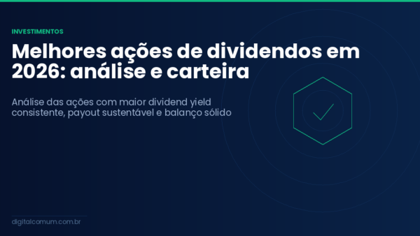 Melhores ações de dividendos em 2026: análise e carteira
