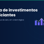 Como montar sua primeira carteira de investimentos do zero