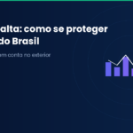 Hedge cambial: como proteger seus investimentos da variação do dólar