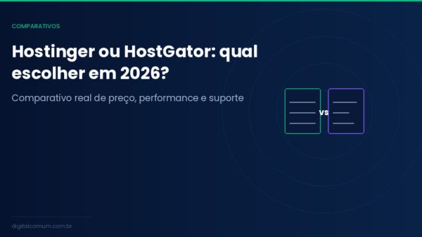Hostinger ou HostGator: qual escolher em 2026?