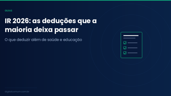 Deduções no Imposto de Renda que a maioria ignora em 2026