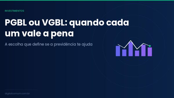 PGBL ou VGBL: qual previdência privada escolher em 2026
