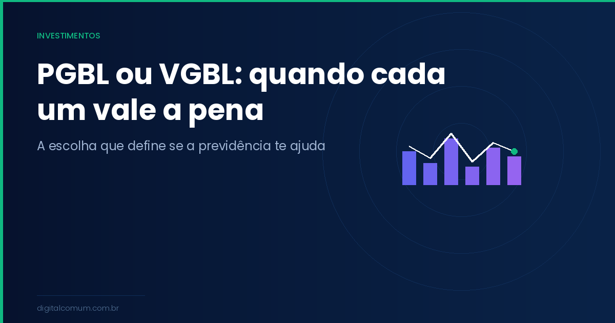 PGBL ou VGBL: qual previdência privada escolher em 2026